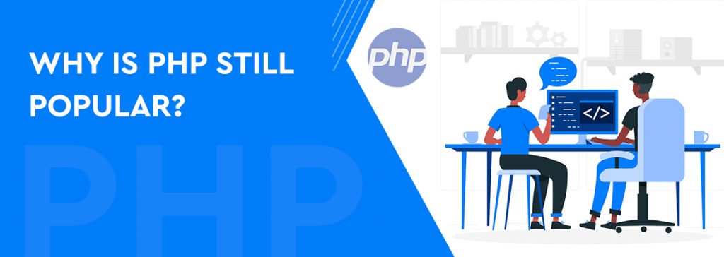 Why is PHP Still Popular?